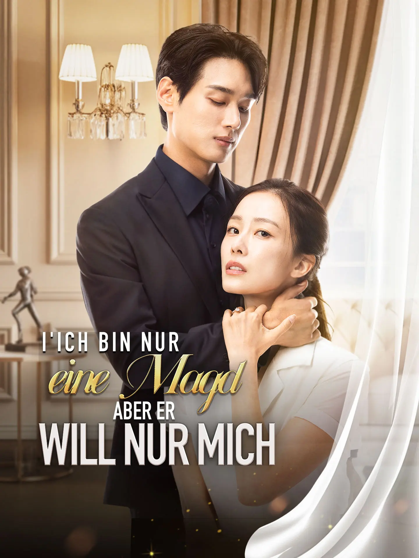 Ich bin nur eine Magd, aber er will nur mich short drama poster