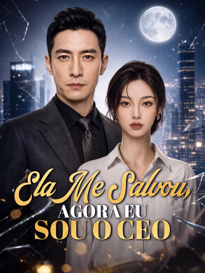 Ela Me Salvou, Agora Eu Sou o CEO short drama poster