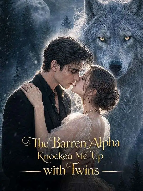 The Barren Alpha Knocked Me Up with Twins short drama poster