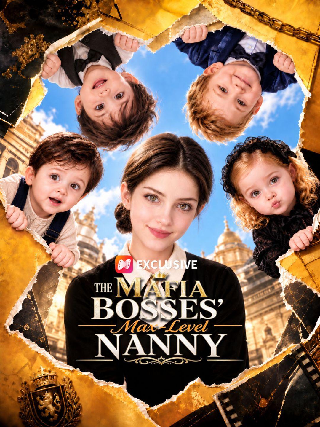 The Mafia Bosses' Max-Level Nanny short drama poster
