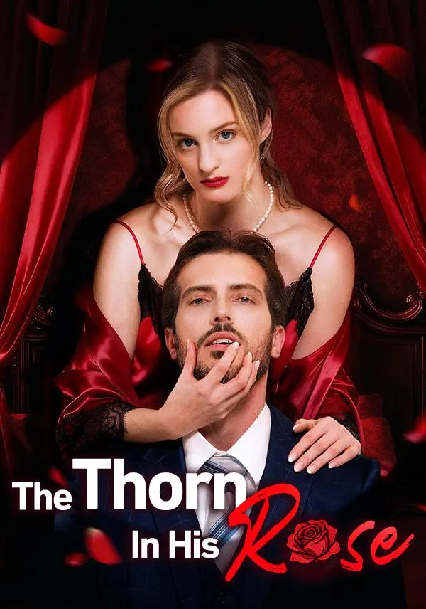 The Thorn In His Rose short drama poster