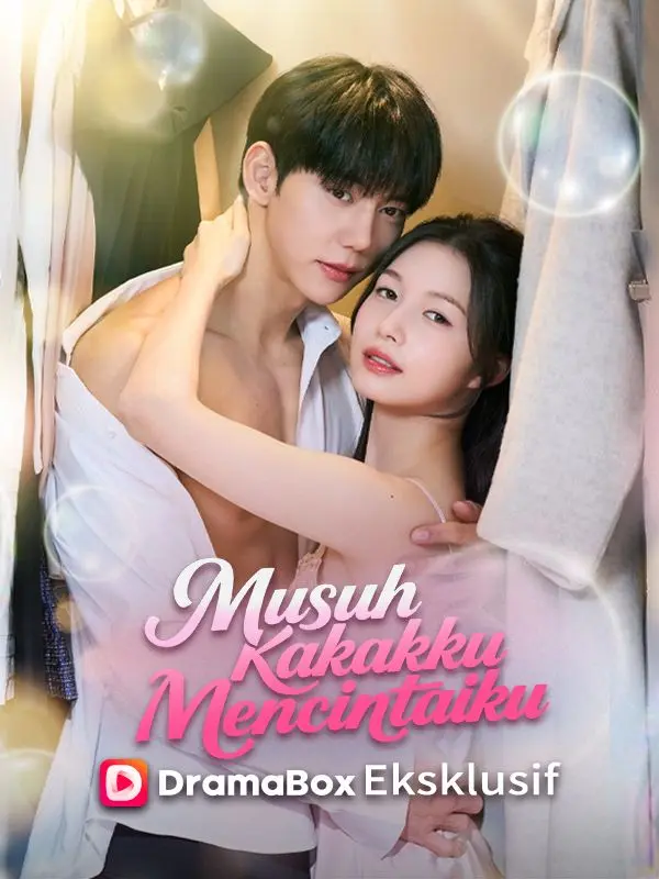 Musuh Kakakku Mencintaiku short drama poster