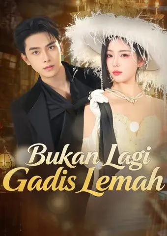 Bukan Lagi Gadis Lemah short drama poster