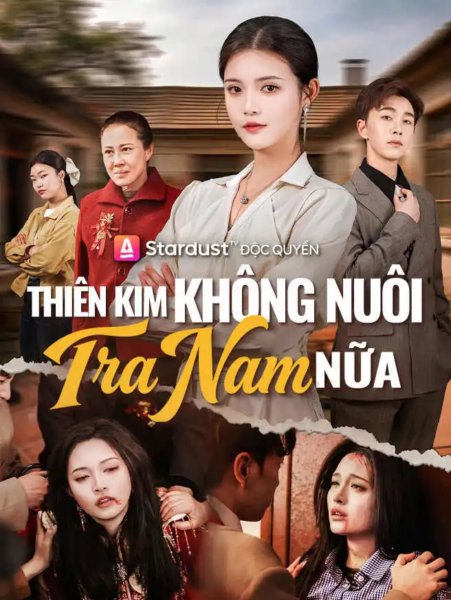 Thiên Kim Không Nuôi Tra Nam Nữa short drama poster