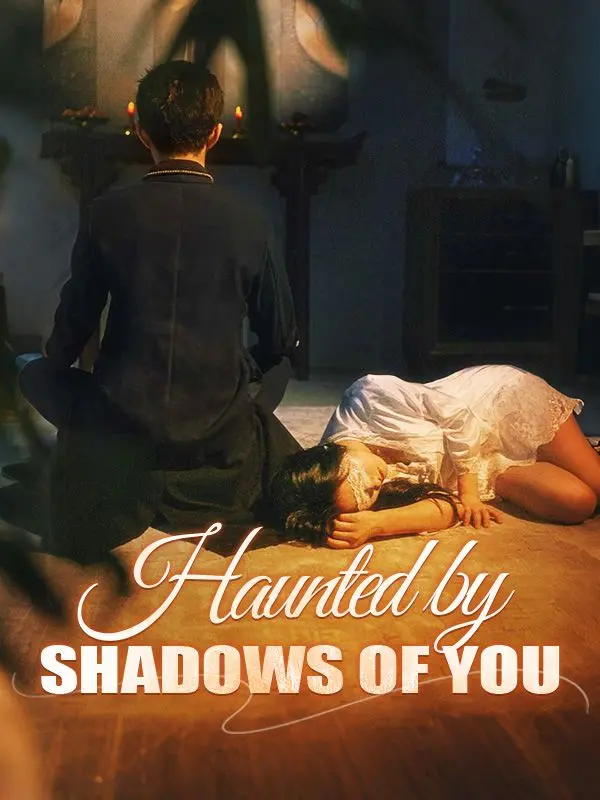 Haunted by Shadows of You short drama poster