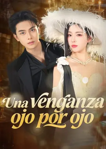 Una venganza ojo por ojo short drama poster