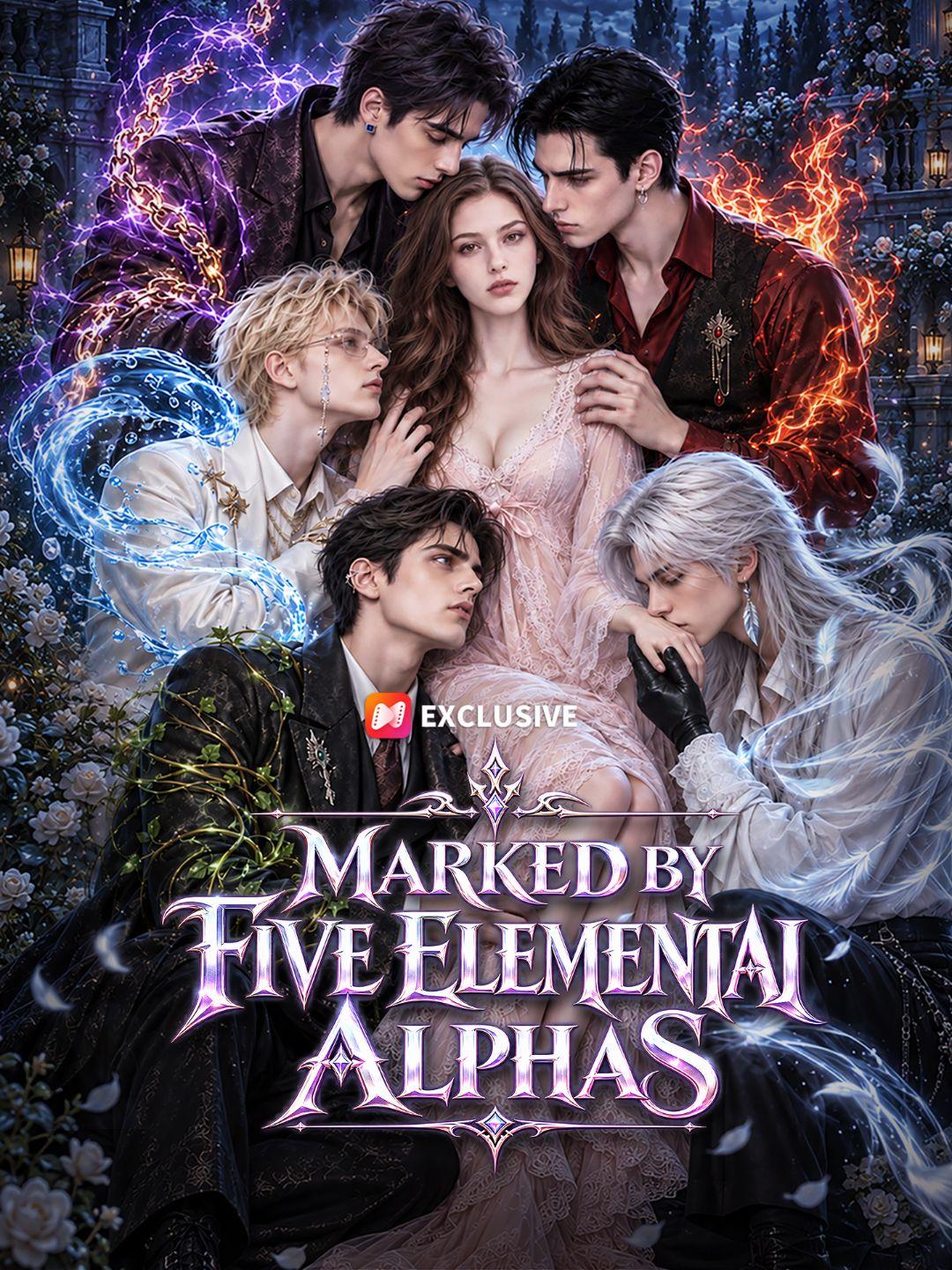 Marked by Five Elemental Alphas short drama poster