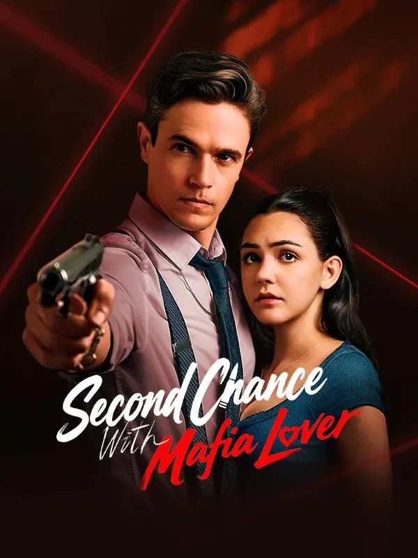 Second Chance With Mafia Lover short drama poster