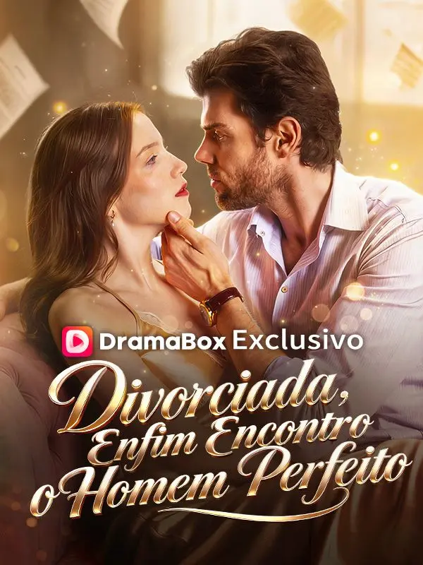 Divorciada, Enfim Encontro o Homem Perfeito(Dublado) short drama poster