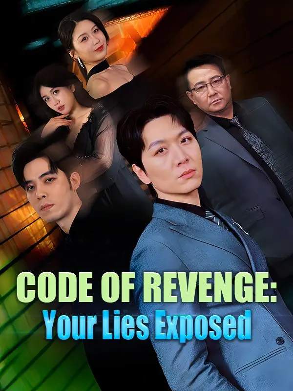Code of Revenge: Your Lies Exposed(DUBBED) short drama poster
