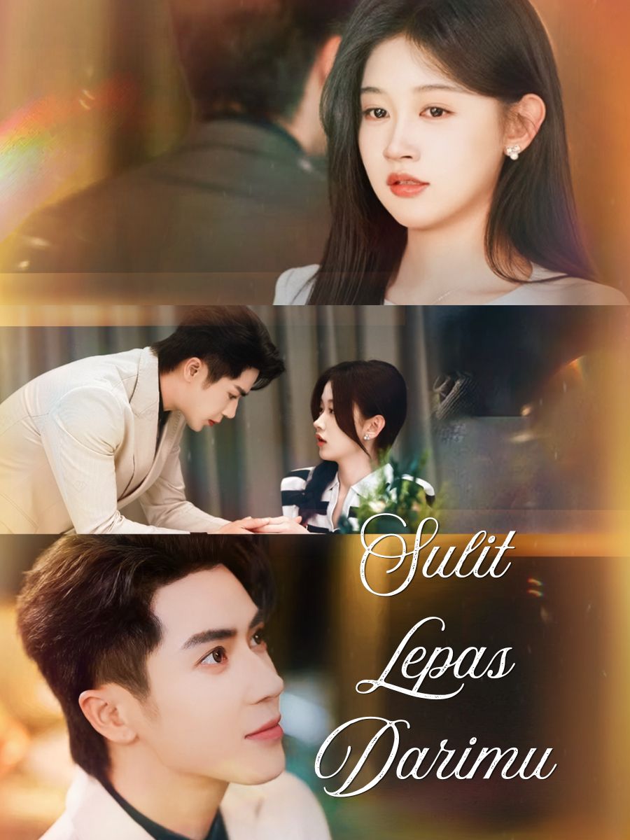 Sulit Lepas Darimu short drama poster