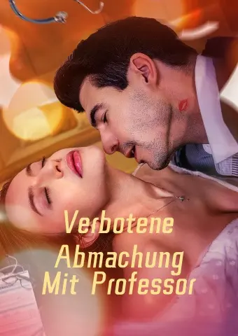 Verbotene Abmachung Mit Professor short drama poster