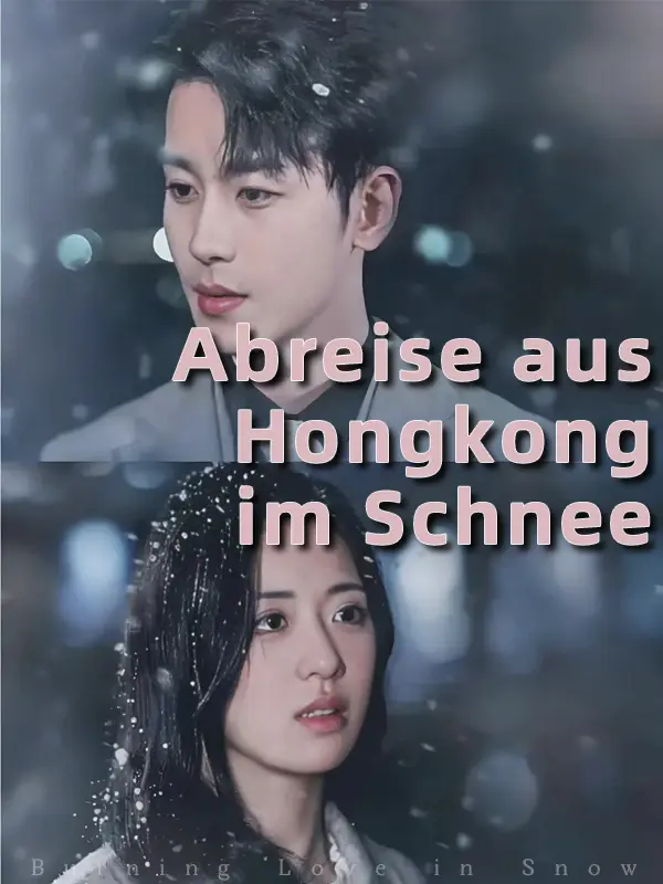 Abreise aus Hongkong im Schnee short drama poster