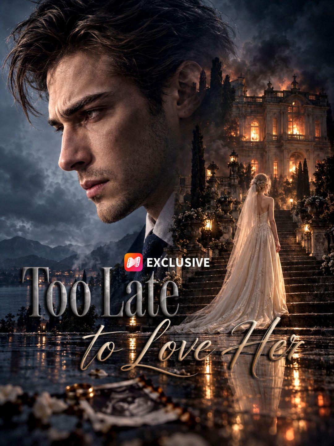 Too Late to Love Her short drama poster