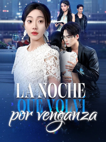 La noche que volví por venganza short drama poster
