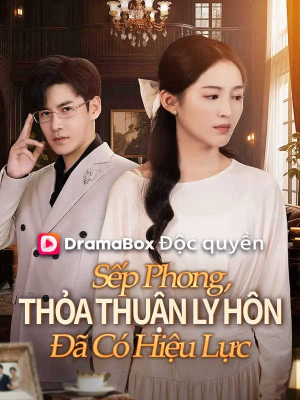 Sếp Phong, Thỏa Thuận Ly Hôn Đã Có Hiệu Lực short drama poster