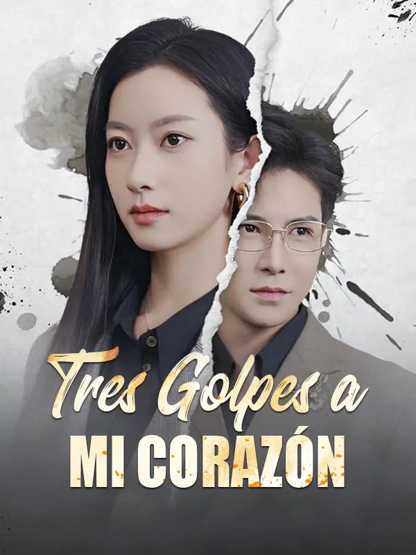 Tres golpes a mi corazón (Doblado) short drama poster