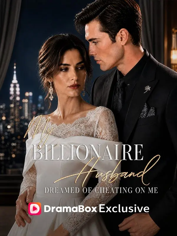 My Billionaire Husband Dreamed of Cheating on Me short drama poster