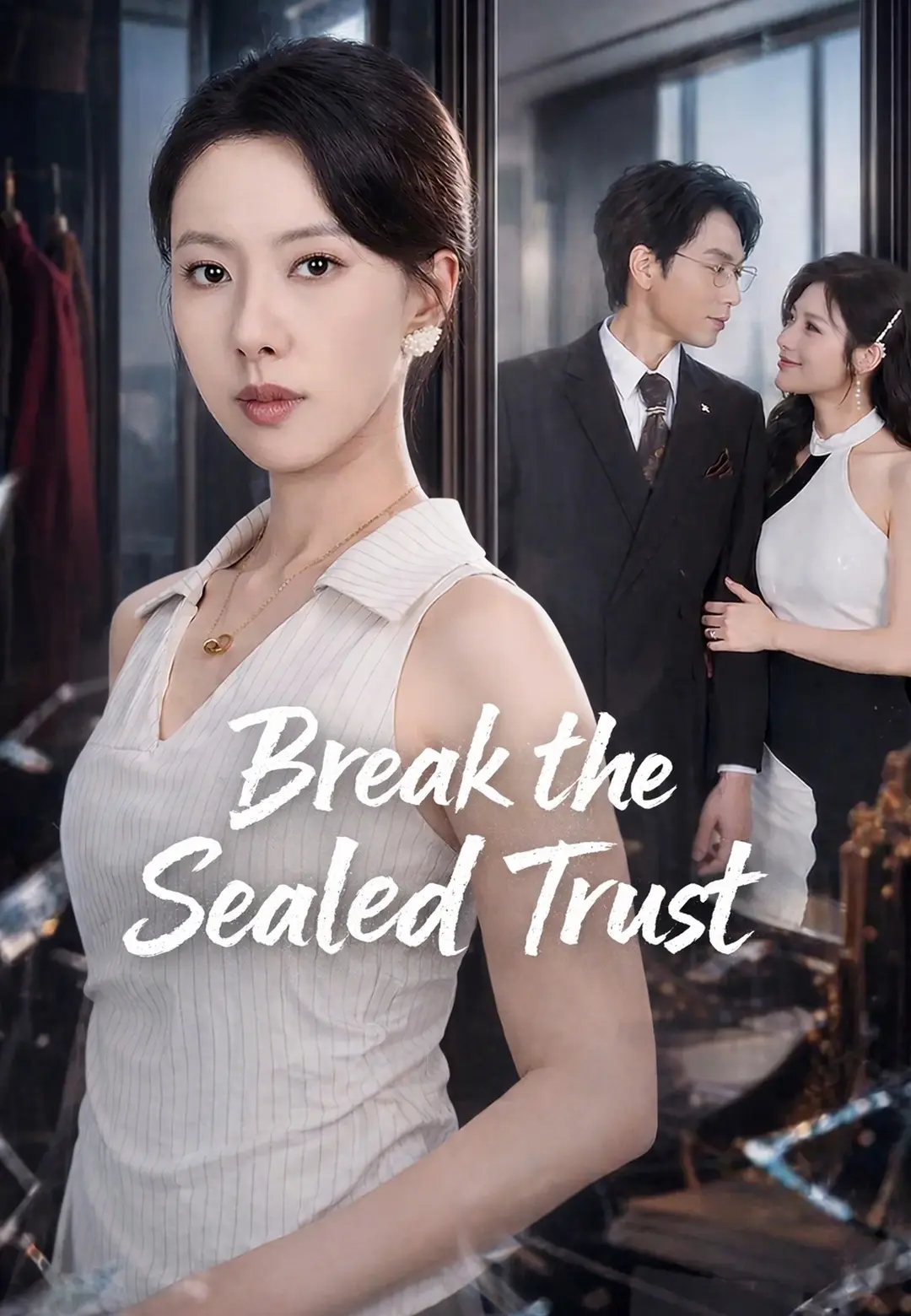 Break the Sealed Trust short drama poster