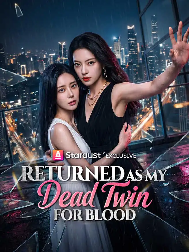 Returned as My Dead Twin for Blood short drama poster