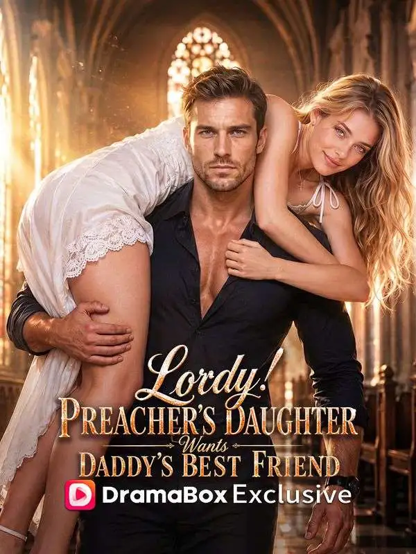 Lordy! Preacher's Daughter Wants Daddy's Best Friend! short drama poster