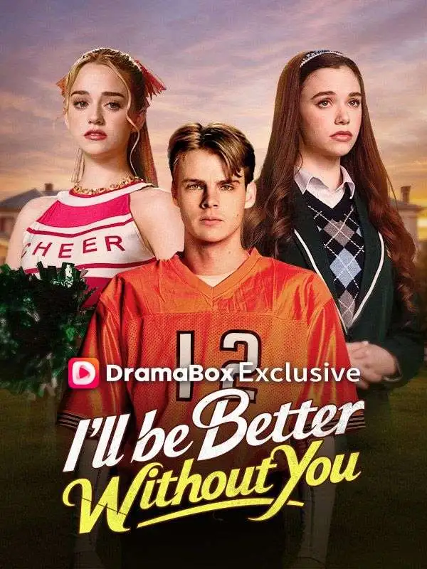 I'll Be Better Without You short drama poster