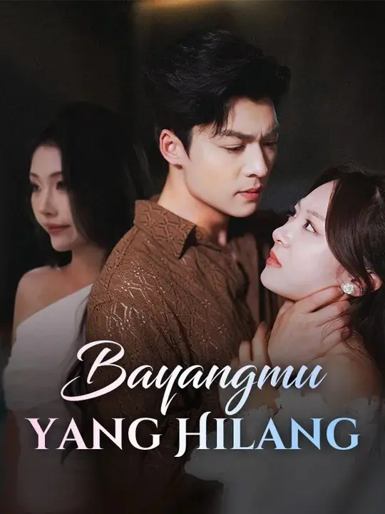 Bayangmu yang Hilang short drama poster