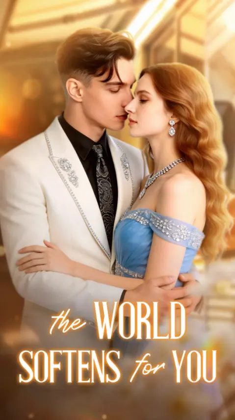 The World Softens for You short drama poster