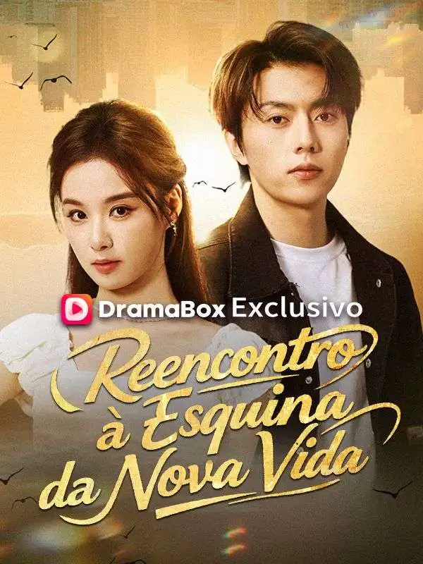 Reencontro à Esquina da Nova Vida (Dublado) short drama poster