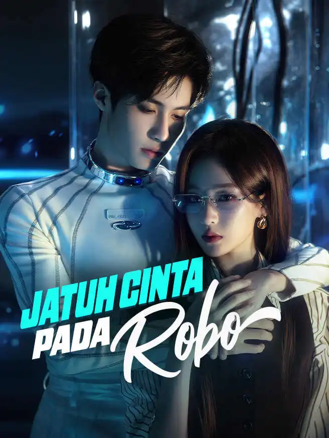 Jatuh Cinta pada Robot short drama poster