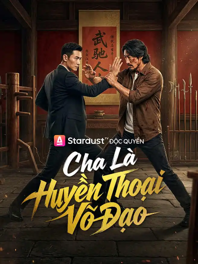 Cha Là Huyền Thoại Võ Đạo short drama poster