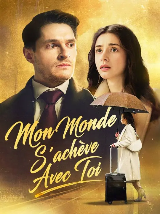 Mon Monde S'achève Avec Toi ( Doublé ) short drama poster