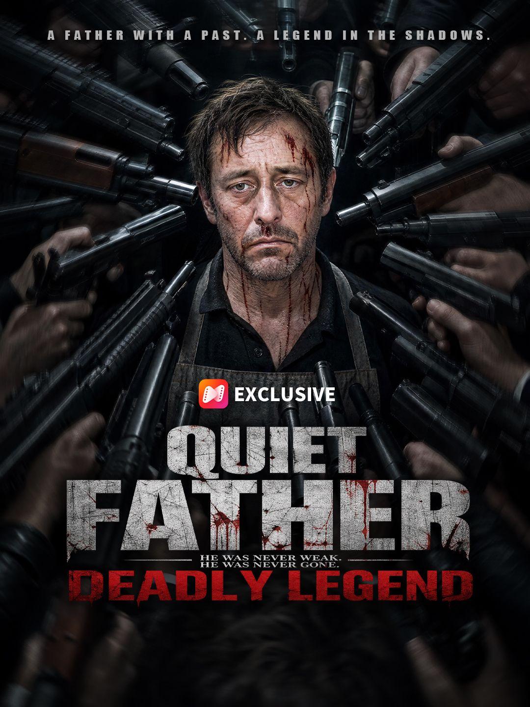 Quiet Father, Deadly Legend short drama poster
