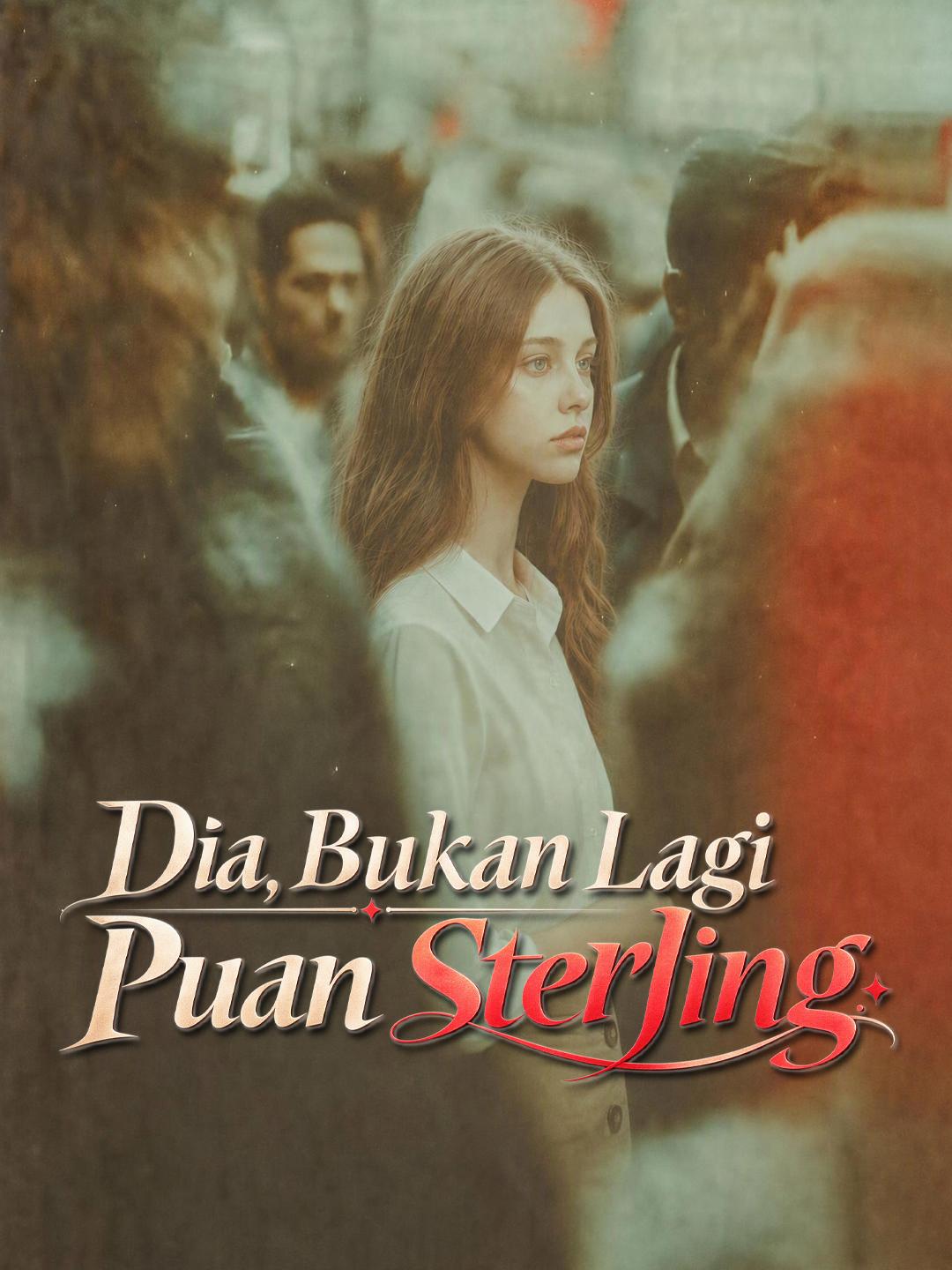 Dia, Bukan Lagi Puan Sterling short drama poster