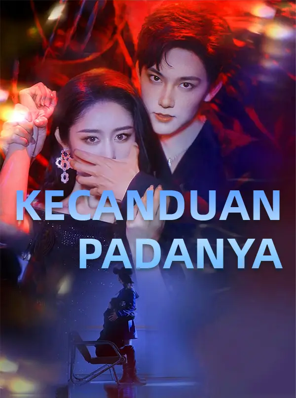 Kecanduan Padanya short drama poster