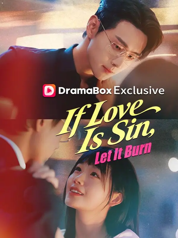 If Love Is Sin, Let It Burn short drama poster