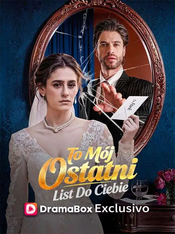 To Mój Ostatni List Do Ciebie (Dubbing) short drama poster
