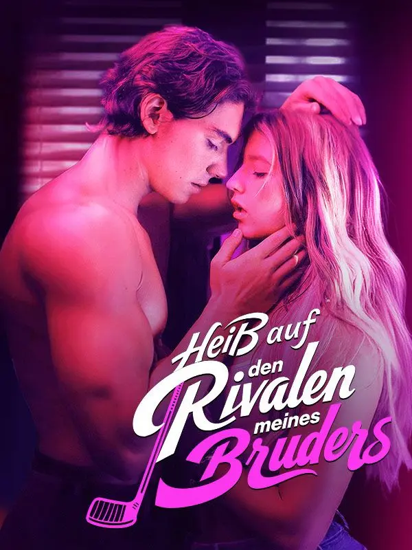 Heiß auf den Rivalen meines Bruders short drama poster