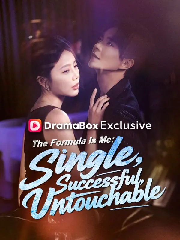 The Formula Is Me: Single, Successful, Untouchable short drama poster