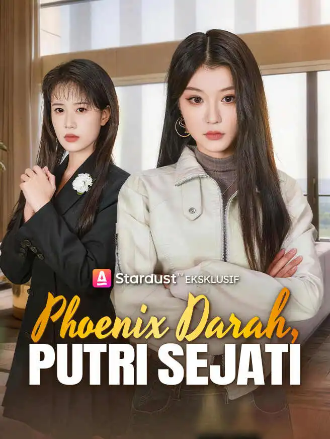 Phoenix Darah, Putri Sejati short drama poster