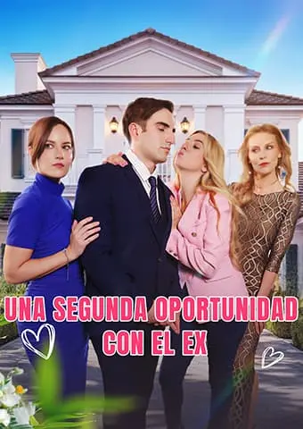 Una segunda oportunidad con el ex short drama poster