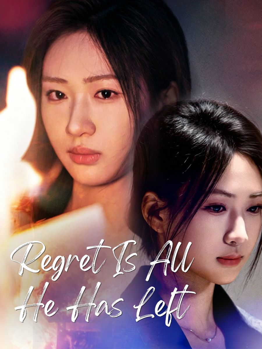 Regret Is All He Has Left short drama poster