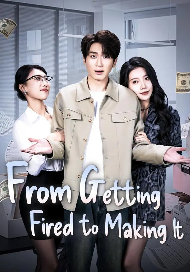 From Getting Fired to Making It short drama poster