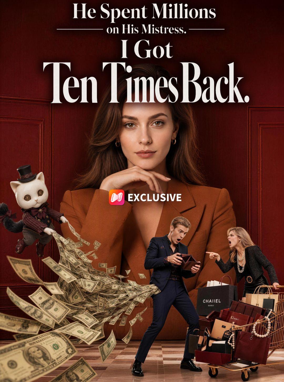 He Spent Millions on His Mistress. I Got Ten Times Back. short drama poster