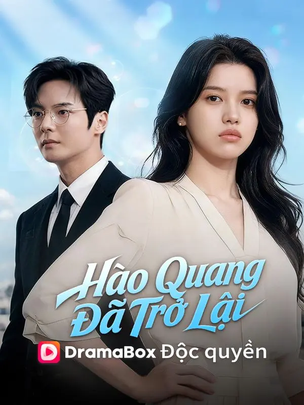 (Lồng tiếng)Hào Quang Đã Trở Lại short drama poster