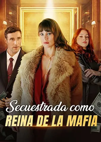 Secuestrada como Reina de la Mafia short drama poster