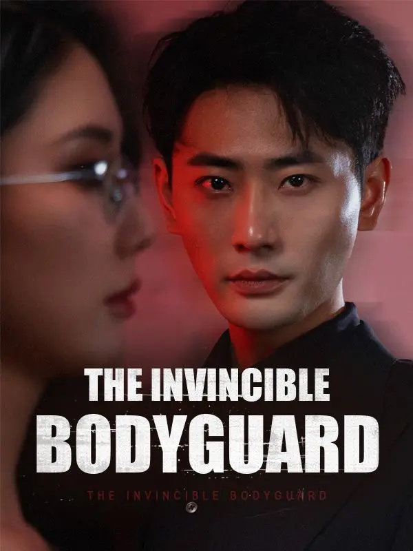The Invincible Bodyguard short drama poster
