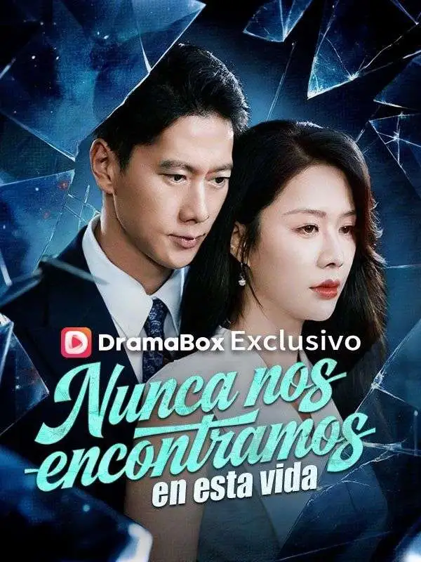 Nunca nos encontramos en esta vida (Doblado) short drama poster