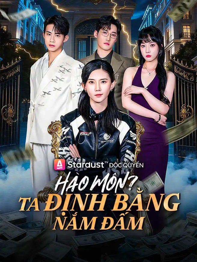 Hào Môn? Ta Định Bằng Nắm Đấm short drama poster
