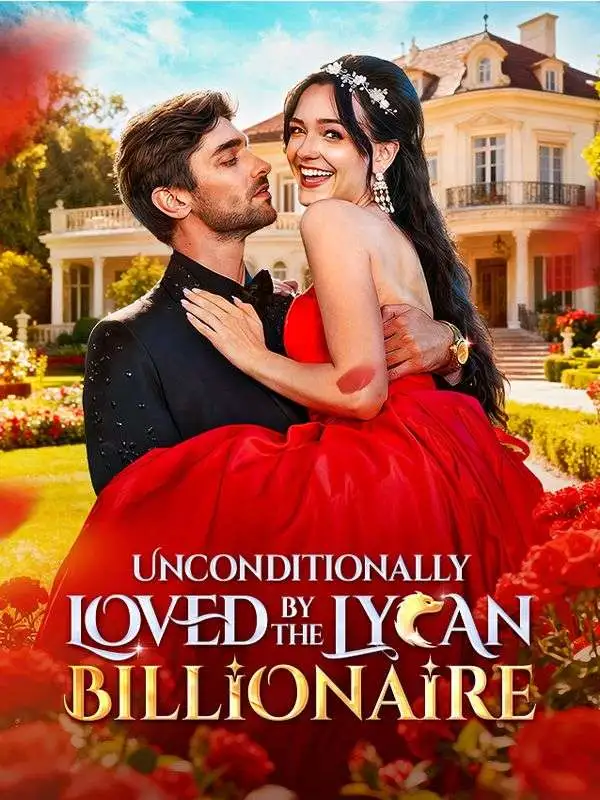 Unconditionlly Loved by the Lycan Billionaire short drama poster